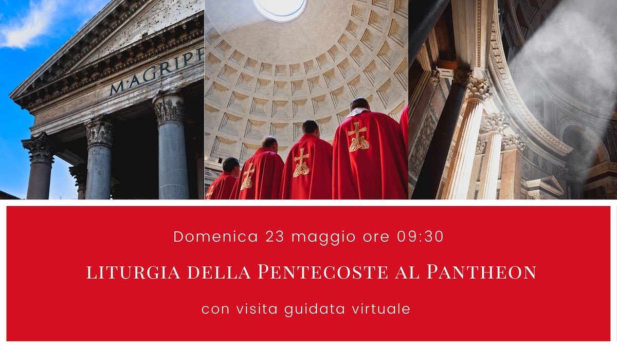 Eventi Pantheon Maggio 2021 - Liturgia della Pentecoste